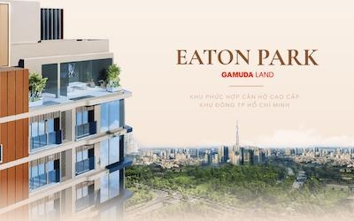 Eaton Park dự án tổ hợp căn hộ hạng sang tại TP.Thủ Đức